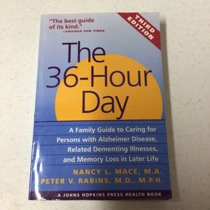 The 36-Hour Day, a Johns Hopkins Press Health Book